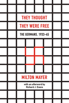 They Thought They Were Free: The Germans, 1933-45