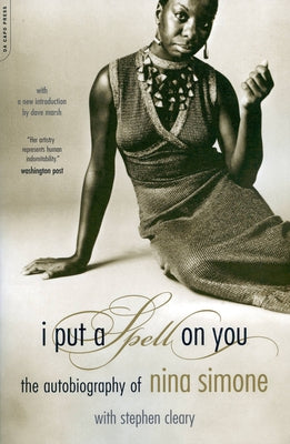 I Put a Spell on You: The Autobiography of Nina Simone