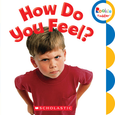 How Do You Feel? (Rookie Toddler)