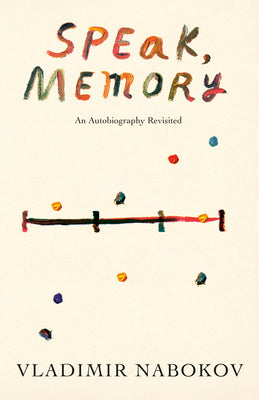 Speak, Memory: An Autobiography Revisited