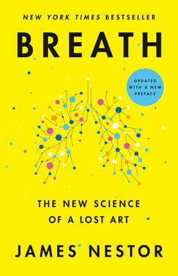 Breath: The New Science of a Lost Art
