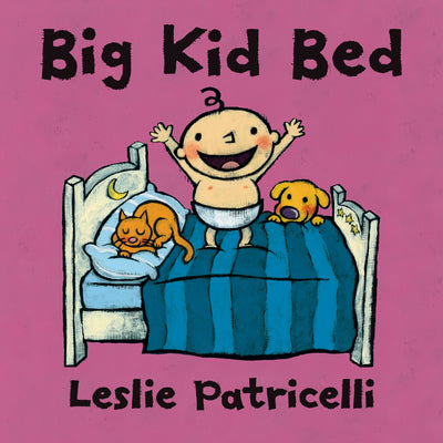 Big Kid Bed: (A Milestone Bedtime Story about the Crib-To-Bed Transition for Babies and Toddlers)