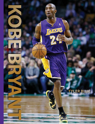 Kobe Bryant: The Life of a Basketball Legend for Kids