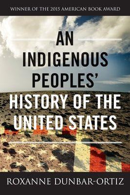 An Indigenous Peoples' History of the United States (10th Anniversary Edition)