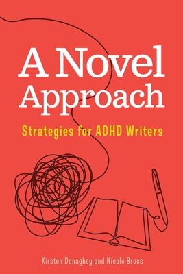 A Novel Approach: Strategies for ADHD Writers