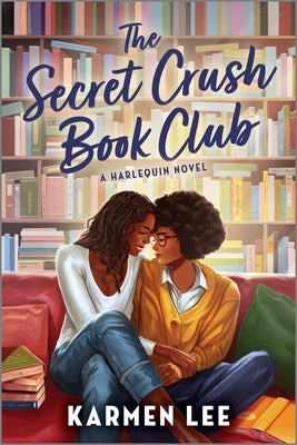 The Secret Crush Book Club: A Spicy Small Town Black Sapphic ROM Com