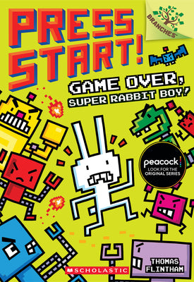 Game Over, Super Rabbit Boy!: A Branches Book (Press Start! #1): Volume 1