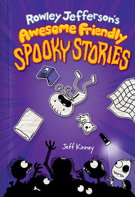 Rowley Jefferson's Awesome Friendly Spooky Stories: From the Creator of Diary of a Wimpy Kid