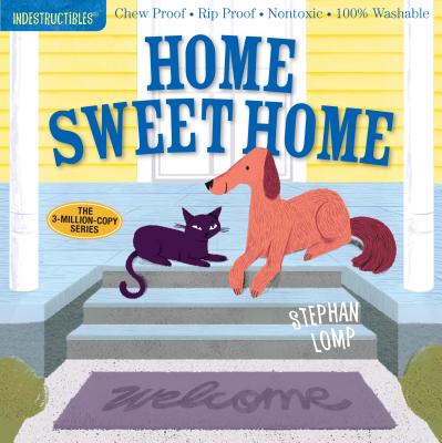 Indestructibles: Home Sweet Home: Chew Proof - Rip Proof - Nontoxic - 100% Washable (Book for Babies, Newborn Books, Safe to Chew)