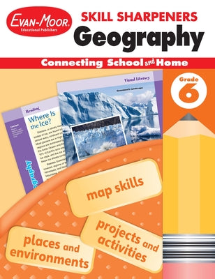 Skill Sharpeners: Geography, Grade 6 Workbook