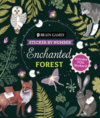 Brain Games - Sticker by Number: Enchanted Forest (24 Images to Sticker): Includes 2 Foil Sticker Sheets to Complete Each Image!