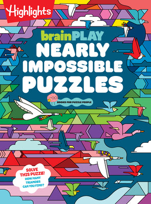 Brainplay Nearly Impossible Puzzles: Highlights Puzzle Book for Kids with Super Hard Brain Teasers, Logic Games, Hidden Objects and Wordplay for Puzzl