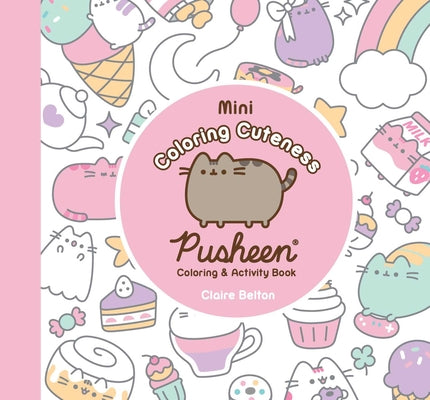 Mini Coloring Cuteness: A Pusheen Coloring & Activity Book