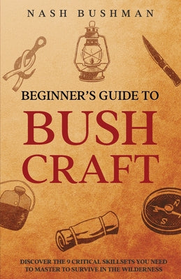 Beginners Guide To Bushcraft