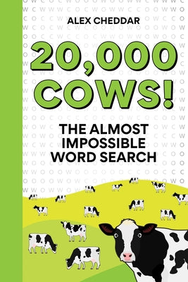 20,000 Cows!: The Almost Impossible Word Search