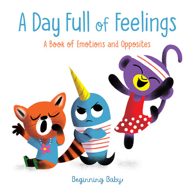 A Day Full of Feelings: Beginning Baby
