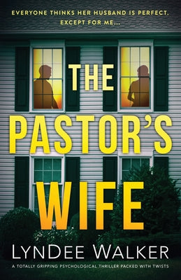 The Pastor's Wife: A totally gripping psychological thriller packed with twists