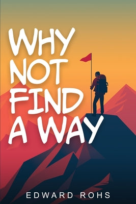 Why Not Find A Way