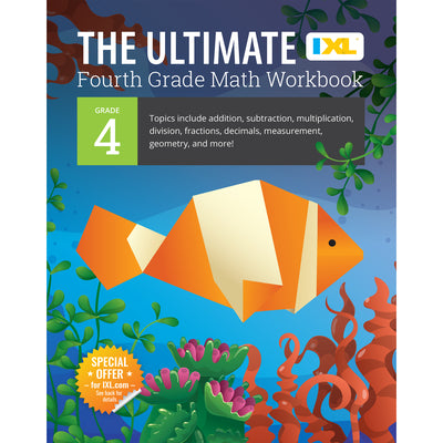 The Ultimate Grade 4 Math Workbook: Multi-Digit Multiplication, Long Division, Addition, Subtraction, Fractions, Decimals, Measurement, and Geometry f