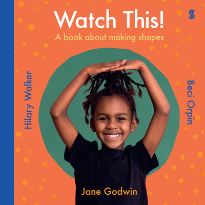 Watch This!: A Book about Making Shapes