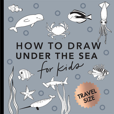 Under the Sea: How to Draw Books for Kids with Dolphins, Mermaids, and Ocean Animals (Summer Activity Book for Kids)