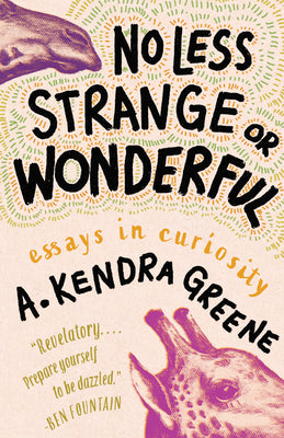 No Less Strange or Wonderful: Essays