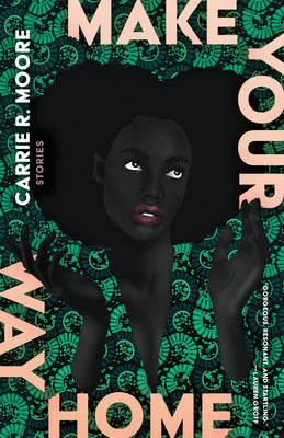 Make Your Way Home: Stories