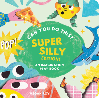 Can You Do This? (Super Silly Edition): An Imagination Play Book