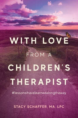 With Love from a Children's Therapist: #lessonsihavelearnedalongtheway