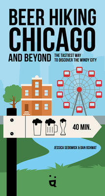 Beer Hiking Chicago: The Tastiest Way to Discover the Windy City