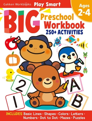 Play Smart Big Preschool Workbook Ages 2-4: Over 250 Activities