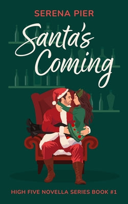 Santa's Coming: A Spicy Christmas Romance Novella: Meet Cute, Small Town, Role Play, Single Mom, Holiday Romance, Instant Connection, Strangers to Lov