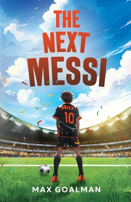 The Next Messi: Soccer Books for Kids 8-12