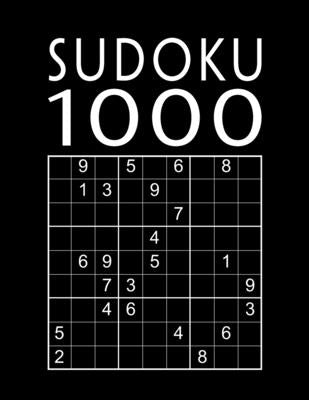 Sudoku Book For Adults: 1000 Sudoku Puzzles easy - normal - hard - expert With solutions Suduko Soduko Soduku Sudoko Sodoku whatever Boredom Buster