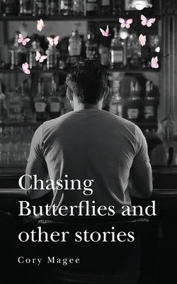 Chasing Butterflies and other stories