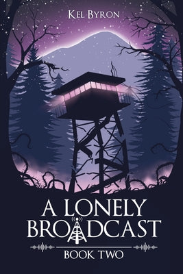 A Lonely Broadcast: Book Two