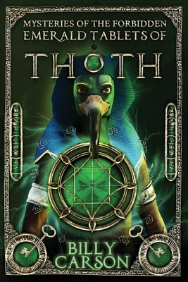 Mysteries Of The Forbidden Emerald Tablets Of Thoth