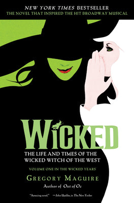 Wicked: Volume One in the Wicked Years