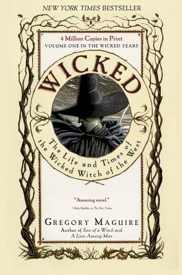 Wicked: Volume One in the Wicked Years