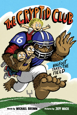 The Cryptid Club #1: Bigfoot Takes the Field: A Graphic Novel