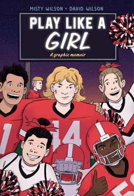 Play Like a Girl: A Graphic Novel