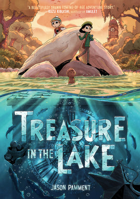 Treasure in the Lake: A Graphic Novel