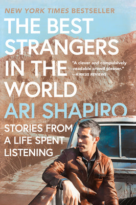 The Best Strangers in the World: Stories from a Life Spent Listening