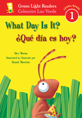 What Day Is It?/¿Qué Día Es Hoy?: Bilingual English-Spanish