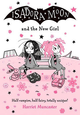 Isadora Moon and the New Girl: Volume 17