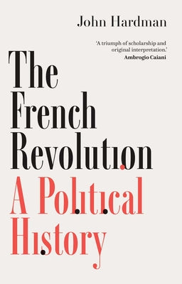 The French Revolution: A Political History