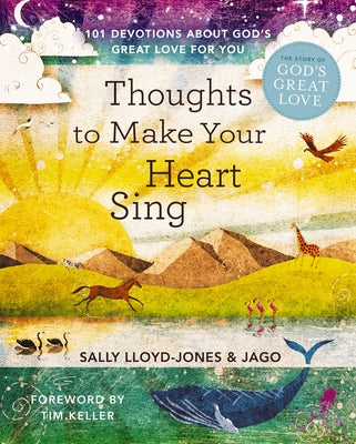 Thoughts to Make Your Heart Sing: 101 Devotions about God's Great Love for You