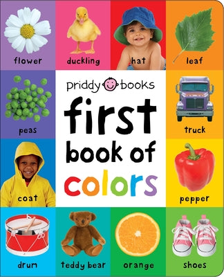 First 100 Padded: First Book of Colors: An Essential Early-Learning Book