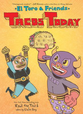 Tacos Today: El Toro & Friends: A Graphic Novel