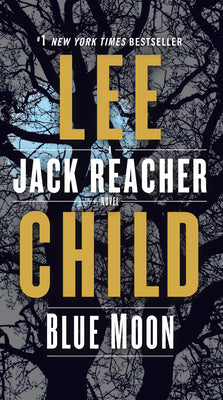 Blue Moon: A Reacher Novel